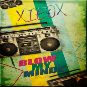 XIEOX - BLOW MY MINDE